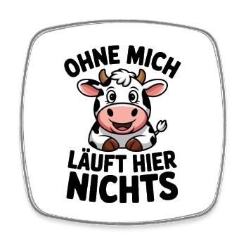 Rien ne marche sans moi. Drôle de ferme de vaches. - Magnet carré - blanc - Devant