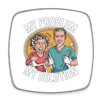 Orthodontic Hygienist My Problem My Pictogram Dad - Square fridge magnet - white - Front