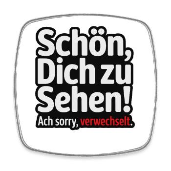 Schön, Dich zu sehen - Sorry, verwechselt. - Viereckiger Kühlschrankmagnet - Weiß - Vorne