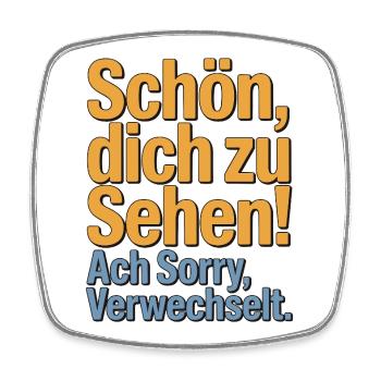 Schön, Dich zu sehen - Sorry, verwechselt. - Viereckiger Kühlschrankmagnet - Weiß - Vorne