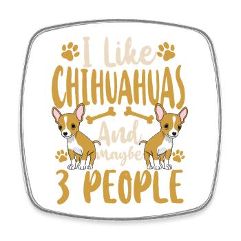 Chihuahua Chihuahueño I Like - Square fridge magnet - white - Front