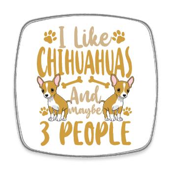 Chihuahua Chihuahueño I Like - Square fridge magnet - white - Front