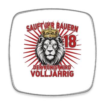 18. Geburtstag Löwe König Volljährig Spruch - Square fridge magnet - white - Front
