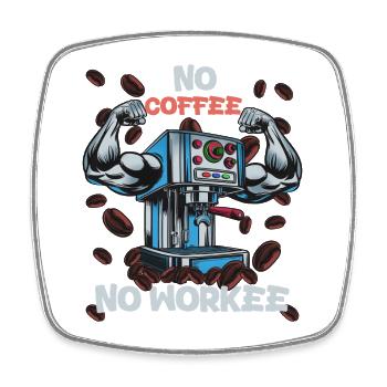 No Coffee No Workee Muscle Machine - Square fridge magnet - white - Front