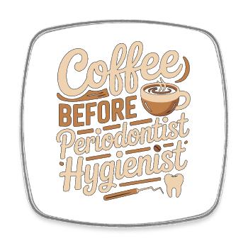 Periodontist Hygienist Coffee Dental Coffee Lover - Viereckiger Kühlschrankmagnet - Weiß - Vorne