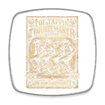 Line Dance Line Dancer Toe Tappin Troublemaker - Square fridge magnet - white - Front