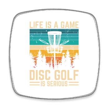Disc Golf – Das Leben ist ein Spiel Discgolf ist ernst - Viereckiger Kühlschrankmagnet - Weiß - Vorne