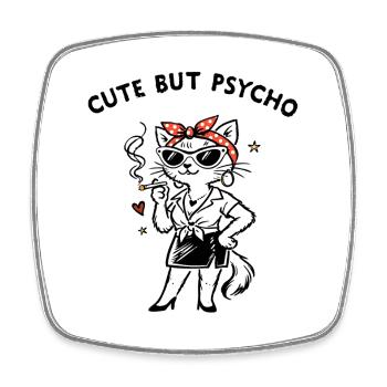 Cute but Psycho – Diction féline auto-dérisoire - Magnet carré - blanc - Devant
