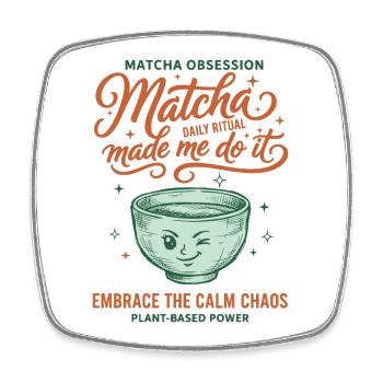 Obsession du matcha Le matcha m’a fait le faire calmer le chaos - Magnet carré - blanc - Devant