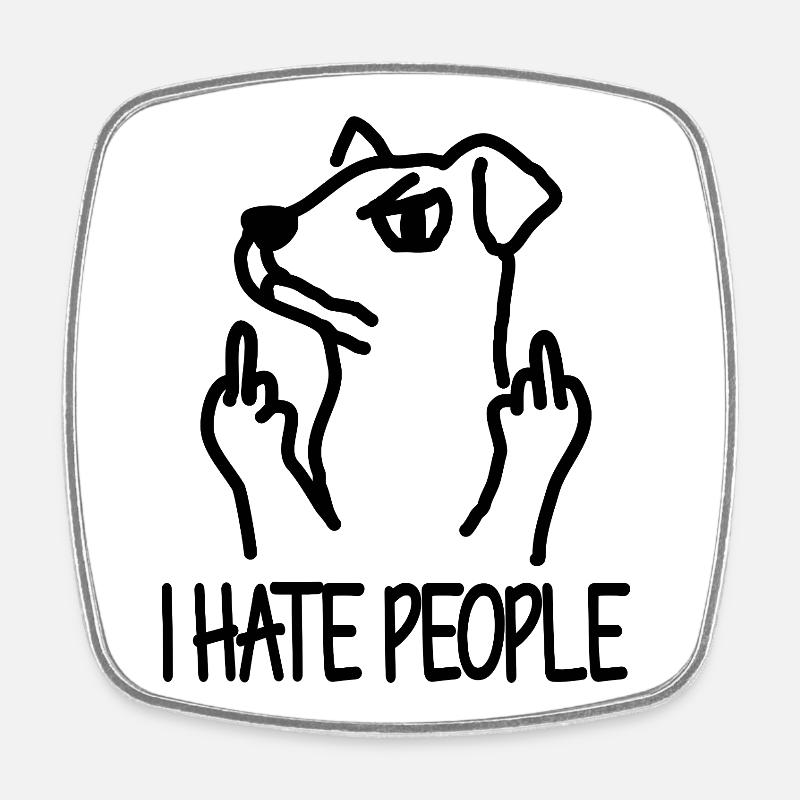 Dog Middle Finger I Hate People Saying - Square fridge magnet - white
