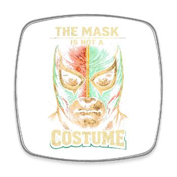 Lucha Libre Luchador Le masque n’est pas un costume - Magnet carré - blanc - Devant