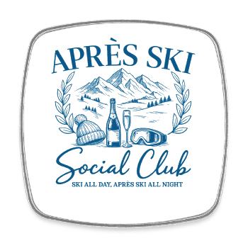 Après Ski Social Club Ski All Day Après Ski All - Square fridge magnet - white - Front