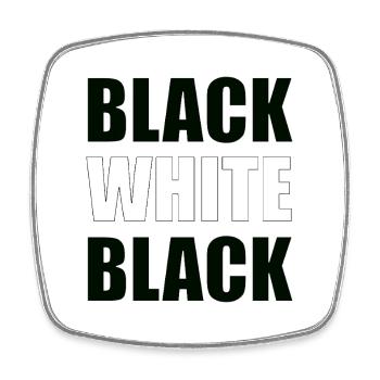 Black Is White Is Black – Minimal Typography - Viereckiger Kühlschrankmagnet - Weiß - Vorne