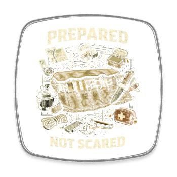 Prepper Survivalist Prepared Not Scared - Square fridge magnet - white - Front