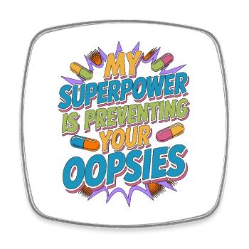 Hospital Pharmacist My Superpower Is Acute Care - Square fridge magnet - white - Front