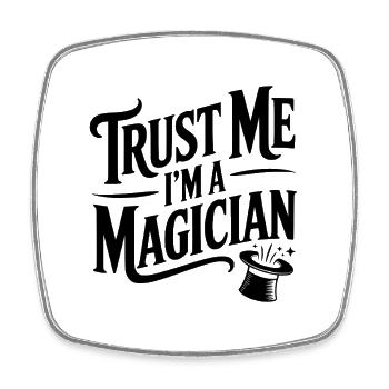 Vertrau mir, ich bin ein Magier. - Viereckiger Kühlschrankmagnet - Weiß - Vorne