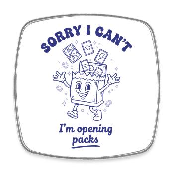 Sorry I Cant Im Opening Packs Trading Card - Square fridge magnet - white - Front