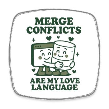 Merge-Konflikte sind meine Love Language | Git - Viereckiger Kühlschrankmagnet - Weiß - Vorne