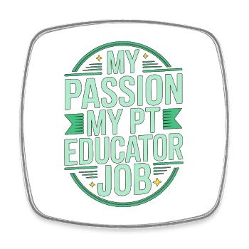 PT Educator My Passion My Movement Specialist - Square fridge magnet - white - Front