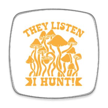 Mushroom Foraging Hunter They Listen I Hunt Morel - Viereckiger Kühlschrankmagnet - Weiß - Vorne