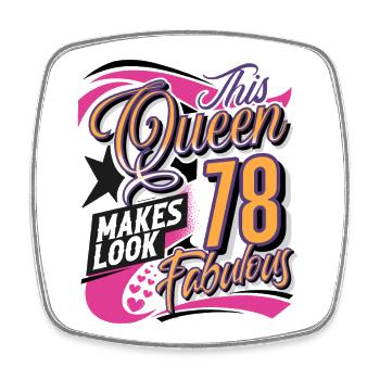 78th Birthday Queen - Square fridge magnet - white - Front
