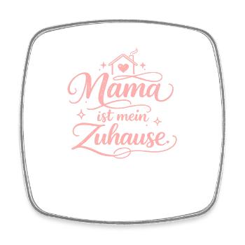 Mama ist mein Zuhause Geschenk - Viereckiger Kühlschrankmagnet - Weiß - Vorne