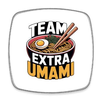 Extra Umami Team | Ramen, Noodles, Foodie - Square fridge magnet - white - Front