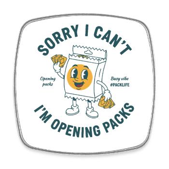 Sorry I Cant Im Opening Packs Packlife Trading - Square fridge magnet - white - Front