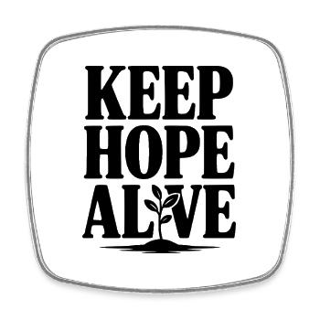 Keep Hope Alive - Square fridge magnet - white - Front