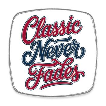Classic Never Fades - le classique ne fane jamais - Magnet carré - blanc - Devant