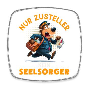 Postman ONLY DELIVERY PERSON NO PASTOR Funny - Square fridge magnet - white - Front