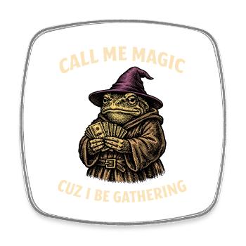 Call Me Magic Cuz I Be Gathering Funny Wizard Frog - Square fridge magnet - white - Front