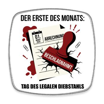 The first of the month Legal Theft Day - Square fridge magnet - white - Front