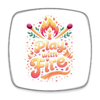Play with fire typography design - Square fridge magnet - white - Front