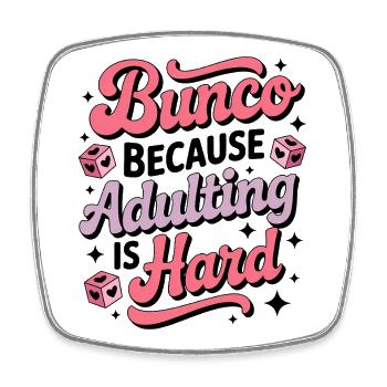 Bunco Sayings Dice Game Funny Bunco Gift - Square fridge magnet - white - Front