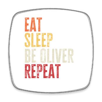 Eat Sleep Be Oliver Repeat Retro Name - Square fridge magnet - white - Front