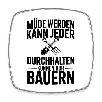  Müde Werden Kann Jeder Durchhalten Können Nur - Viereckiger Kühlschrankmagnet - Weiß - Vorne