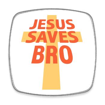 Jésus sauve un frère Dicton religieux drôle Logo de la foi - Magnet carré - blanc - Devant