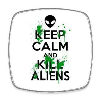 Keep Calm And Kill Funny Aliens - Square fridge magnet - white - Front