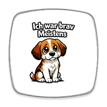 Ich war brav Meistens Hund Geschenk - Viereckiger Kühlschrankmagnet - Weiß - Vorne
