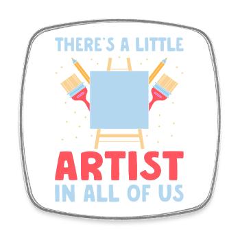 Artist Painter Graphic Little Artist In All Of Us - Square fridge magnet - white - Front
