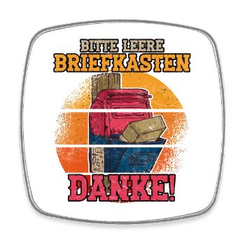 Postman PLEASE EMPTY MAILBOX THANK YOU! FUNNY - Square fridge magnet - white - Front