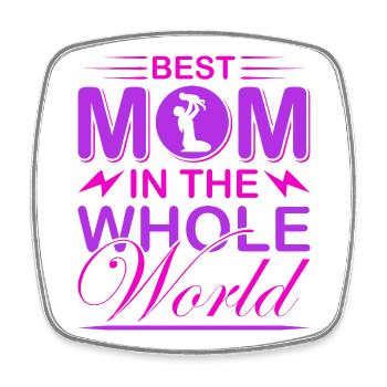 Best Mom in the Whole World – Mother’s Day Gift - Square fridge magnet - white - Front