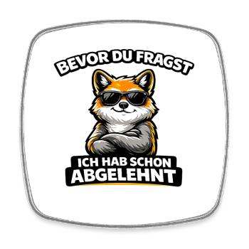 Before you ask: Rejected! Fox with sunglasses - Square fridge magnet - white - Front