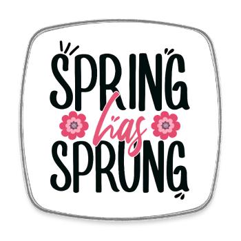 Spring Has Sprung Pagan Spring March Equinox - Square fridge magnet - white - Front