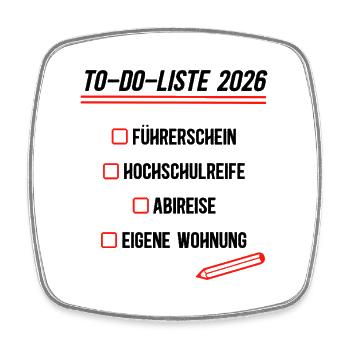 To Do List 2026 Higher Education Entrance Qualification Passed Abitur - Square fridge magnet - white - Front