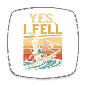 Stand Up Paddle Yes I Fell - Viereckiger Kühlschrankmagnet - Weiß - Vorne