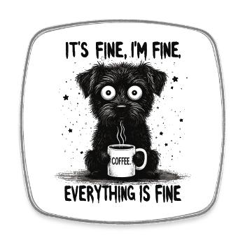 Its Fine Im Fine Kaffee Hund Humor - Viereckiger Kühlschrankmagnet - Weiß - Vorne
