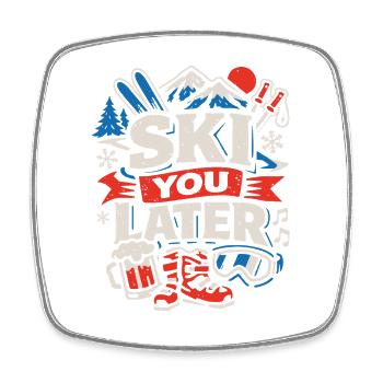 Ski You Later - Wintersport Après Ski - Viereckiger Kühlschrankmagnet - Weiß - Vorne