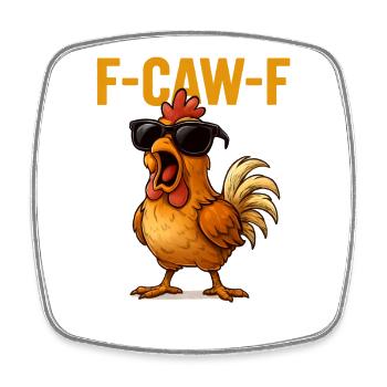 F-CAW-F Cool Funny Saying Humor - Square fridge magnet - white - Front